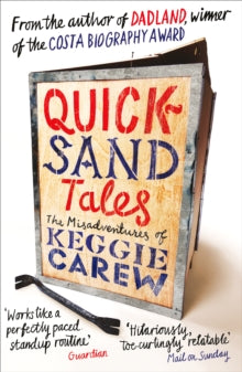Quicksand Tales: The Misadventures of Keggie Carew - Keggie Carew (Paperback) 06-02-2020 