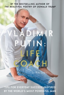 Vladimir Putin: Life Coach - Rob Sears; Tom Sears (Hardback) 13-09-2018 