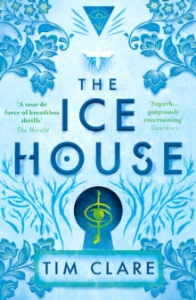 The Ice House - Tim Clare (Paperback) 06-02-2020 