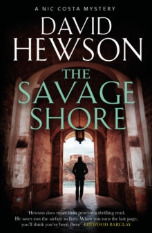 Nic Costa thriller  The Savage Shore - David Hewson (Paperback) 02-05-2019 