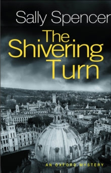 Oxford mysteries  The Shivering Turn - Sally Spencer (Paperback) 07-11-2019 