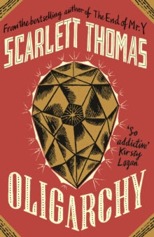 Oligarchy - Scarlett Thomas (Paperback) 01-04-2021 