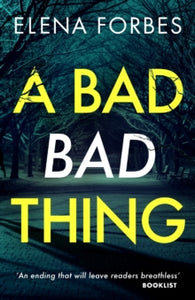 A Bad Bad Thing - Elena Forbes (Paperback) 06-05-2021 