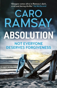 Anderson and Costello thrillers  Absolution - Caro Ramsay (Paperback) 02-04-2020 