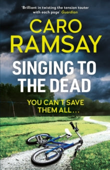 Anderson and Costello thrillers  Singing to the Dead - Caro Ramsay (Paperback) 02-04-2020 