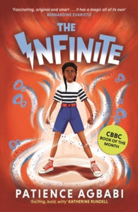 The Leap Cycle  The Infinite - Patience Agbabi (Paperback) 02-04-2020 Short-listed for Oxfordshire Book Awards 2021 (UK) and The Arthur C. Clarke Award 2021 (UK) and Wales Book of the Year 2021 (UK) and The Scottish Teenage Book Prize 2022. Long-list
