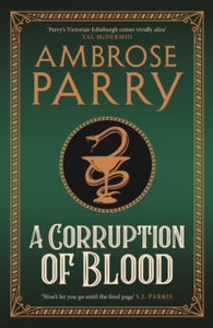 A Raven and Fisher Mystery  A Corruption of Blood - Ambrose Parry (Hardback) 19-08-2021 