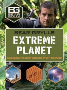 Bear Grylls Extreme Planet - Bear Grylls (Hardback) 22-09-2016 