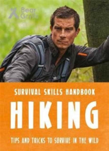 Bear Grylls Survival Skills: Hiking - Bear Grylls (Paperback) 15-06-2017 