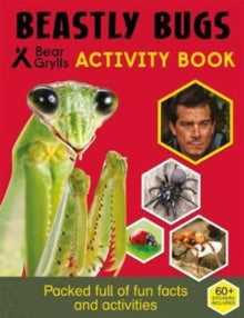 Bear Grylls Sticker Activity: Beastly Bugs - Bear Grylls (Paperback) 07-09-2017 