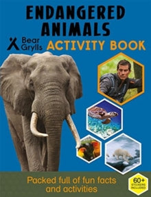 Bear Grylls Sticker Activity: Endangered Animals - Bear Grylls (Paperback) 08-03-2018 