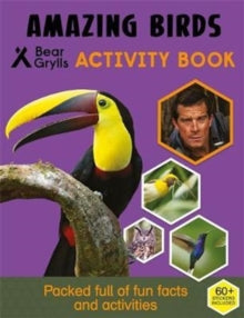Bear Grylls Sticker Activity: Amazing Birds - Bear Grylls (Paperback) 07-09-2017 