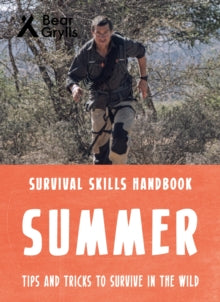 Bear Grylls Survival Skills: Summer - Bear Grylls; Julian Baker (Paperback) 11-07-2019 