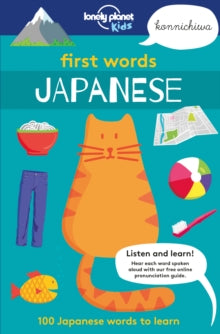 Lonely Planet Kids  First Words - Japanese: 100 Japanese words to learn - Lonely Planet Kids; Sebastien Iwohn; Andy Mansfield (Paperback) 01-03-2018 