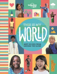 Lonely Planet Kids  This Is My World - Lonely Planet Kids (Hardback) 13-09-2019 