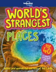 Lonely Planet Kids  World's Strangest Places - Lonely Planet Kids (Paperback) 10-08-2018 