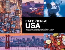 Travel Guide  Lonely Planet Experience USA - Lonely Planet; Mark Andrew; Amy C Balfour; Sarah Baxter; Andrew Bender; Sara Benson; Alison Bing; Paul Bloomfield; Nate Cavalieri; Lisa Dunford (Hardback) 01-04-2018 