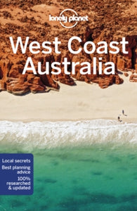 Travel Guide  Lonely Planet West Coast Australia - Lonely Planet; Charles Rawlings-Way; Fleur Bainger; Anna Kaminski; Tasmin Waby; Steve Waters (Paperback) 15-11-2019 