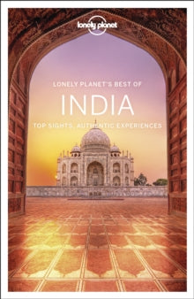 Travel Guide  Lonely Planet Best of India - Lonely Planet; Anirban Mahapatra; Joe Bindloss; Lindsay Brown; Mark Elliott; Paul Harding; Bradley Mayhew; Daniel McCrohan; Isabella Noble; John Noble (Paperback) 15-11-2019 
