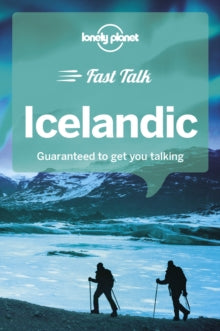 Phrasebook  Lonely Planet Fast Talk Icelandic - Lonely Planet; Gunnlaugur Bjarnason; Ingibjorg Arnadottir; Margret Eggertsdottir (Paperback) 08-06-2018 