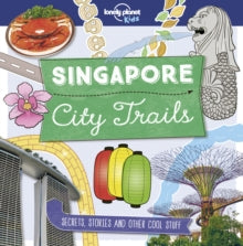 Lonely Planet Kids  City Trails - Singapore - Lonely Planet Kids (Paperback) 12-10-2018 