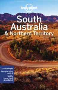 Travel Guide  Lonely Planet South Australia & Northern Territory - Lonely Planet; Anthony Ham; Charles Rawlings-Way (Paperback) 17-12-2021 