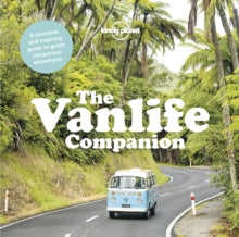 Lonely Planet  The Vanlife Companion - Lonely Planet (Hardback) 09-11-2018 