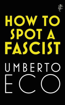 How to Spot a Fascist - Umberto Eco; Alastair McEwen; Richard Dixon (Paperback) 13-08-2020 