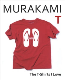 Murakami T: The T-Shirts I Love - Haruki Murakami; Philip Gabriel (Hardback) 23-11-2021 