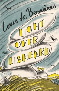 Light Over Liskeard: From the Sunday Times bestselling author of Captain Corelli's Mandolin - Louis de Bernieres (Hardback) 12-10-2023 