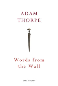 Words From the Wall - Adam Thorpe (Paperback) 11-04-2019 