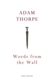 Words From the Wall - Adam Thorpe (Paperback) 11-04-2019 