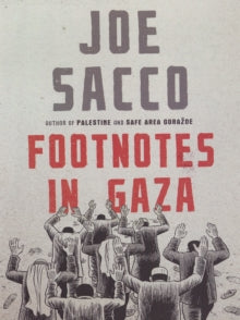 Footnotes in Gaza - Joe Sacco (Paperback) 01-08-2019 