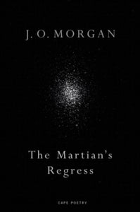 The Martian's Regress - J. O. Morgan (Paperback) 05-03-2020 
