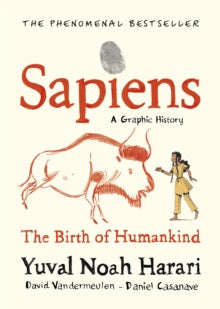 Sapiens A Graphic History, Volume 1: The Birth of Humankind - Yuval Noah Harari; Daniel Casanave; David Vandermeulen (Hardback) 12-11-2020 