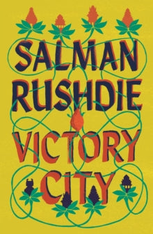 Victory City: The new novel from the Booker prize-winning, bestselling author of Midnight's Children - Salman Rushdie (Hardback) 09-02-2023 