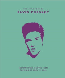 The Little Book of Elvis Presley: Inspirational quotes from the King of Rock 'n' Roll - Malcolm Croft (Hardback) 11-07-2019 