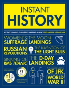 Instant History: Key thinkers, theories, discoveries and concepts explained on a single page - Sandra Lawrence (Paperback) 03-10-2019 