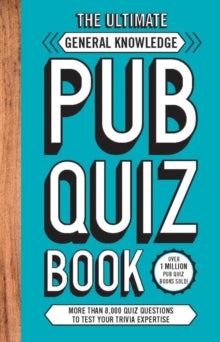 The Ultimate General Knowledge Pub Quiz Book: More than 8,000 Quiz Questions - Carlton Books (Paperback) 16-04-2020 
