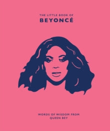 The Little Book of Beyonce: Words of Wisdom from Queen Bey - Malcolm Croft (Hardback) 05-03-2020 
