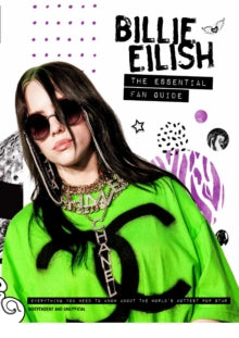 Billie Eilish - The Essential Fan Guide: All you need to know about pop's 'Bad Guy' superstar - Malcolm Croft (Hardback) 11-06-2020 