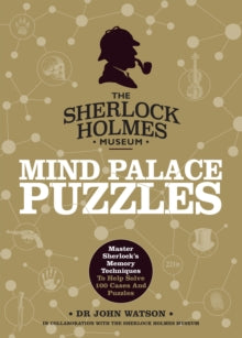 Sherlock Holmes Mind Palace Puzzles: Master Sherlock's Memory Techniques To Help Solve 100 Cases - Tim Dedopulos (Paperback) 04-03-2021 