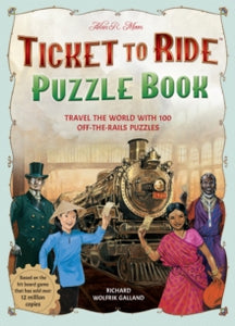 Ticket to Ride Puzzle Book: Travel the World with 100 Off-the-Rails Puzzles - Richard Wolfrik Galland; Asmodee (Paperback) 28-10-2021 