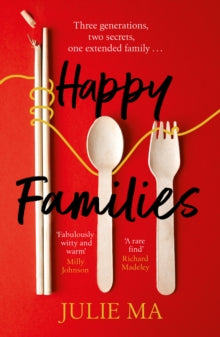 Happy Families: The heart-warming and hilarious winner of Richard & Judy's Search for a Bestseller 2020 - Julie Ma (Paperback) 18-02-2021 