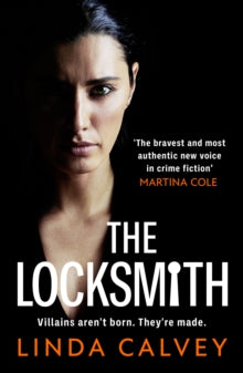 The Locksmith: 'The bravest new voice in crime fiction' Martina Cole - Linda Calvey (Paperback) 30-09-2021 