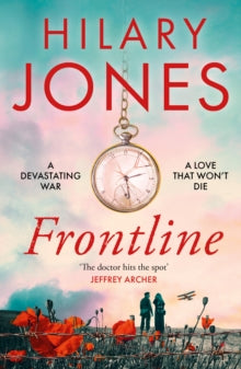 Frontline: The sweeping WWI drama that 'deserves to be read' - Jeffrey Archer - Hilary Jones (Paperback) 12-05-2022 