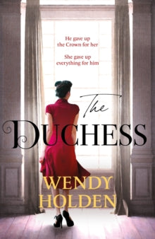 The Duchess: From the Sunday Times bestselling author of The Governess - Wendy Holden (Paperback) 09-06-2022 