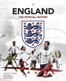 England: The Official History - Daniel Storey; The FA (Hardback) 21-10-2021 