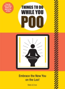 Things to Do While You Poo: From the Bestselling Authors of 'How to Poo at Work' - Mats and Enzo (Paperback) 28-10-2021 