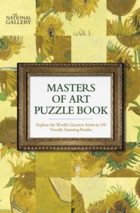 The National Gallery Masters of Art Puzzle Book: Explore the World's Greatest Artists in 100 Stunning Puzzles - Tim Dedopulos; The National Gallery (Paperback) 14-10-2021 